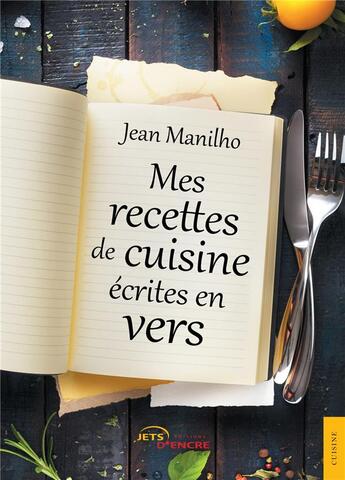 Couverture du livre « Mes recettes de cuisine ecrites en vers » de Manilho Jean aux éditions Jets D'encre