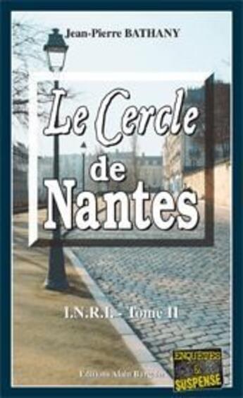 Couverture du livre « Le cercle de Nantes t.2 ; I.N.R.I. » de Jean-Pierre Bathany aux éditions Bargain