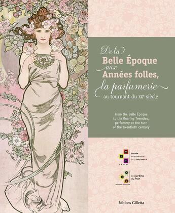 Couverture du livre « De la Belle Epoque aux Années folles, la parfumerie au tournant du XXe siècle » de  aux éditions Gilletta