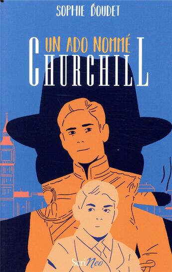 Couverture du livre « Un ado nommé Churchill » de Sophie Doudet aux éditions Scrineo
