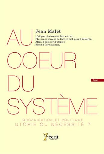 Couverture du livre « Au coeur du systeme » de Jean Malet aux éditions 7 Ecrit