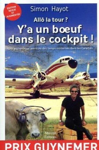 Couverture du livre « Allô la tour ? y'a un boeuf dans le cockpit ! » de Simon Hayot aux éditions Mareuil Editions