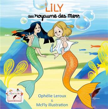 Couverture du livre « Lily au royaume des mers » de Ophelie Leroux et Mcfly Illustration et Rouge Noir Editions aux éditions Rouge Noir