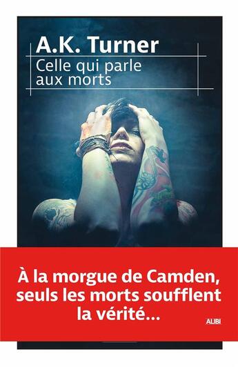 Couverture du livre « Body language Tome 2 : celle qui parle aux morts » de A. K. Turner aux éditions Filatures