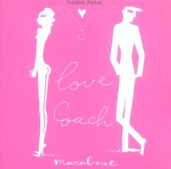 Couverture du livre « Love Coach » de Frederic Ploton aux éditions Marabout