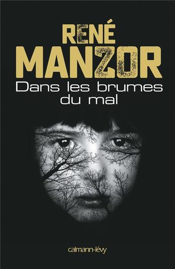 Couverture du livre « Dans les brumes du mal » de Rene Manzor aux éditions Calmann-levy