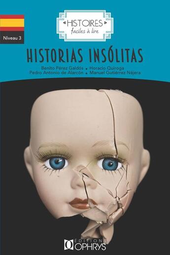 Couverture du livre « Histoires faciles à lire ; niveau 3 ; historias insólitas » de  aux éditions Ophrys