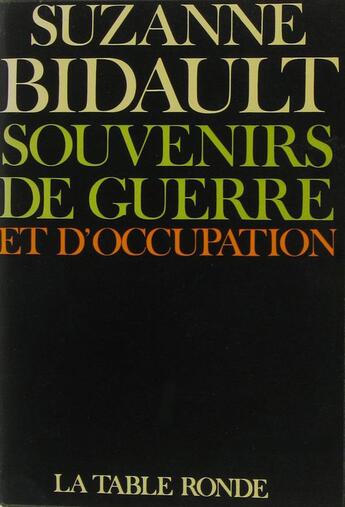 Couverture du livre « Souvenirs de guerre et d'occupation » de Bidault Suzanne aux éditions Table Ronde