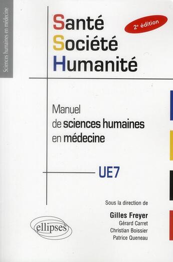 Couverture du livre « Sante-societe-humanite en paces - manuel de sciences humaines en medecine - 2e edition (2e édition) » de Freyer/Carret aux éditions Ellipses