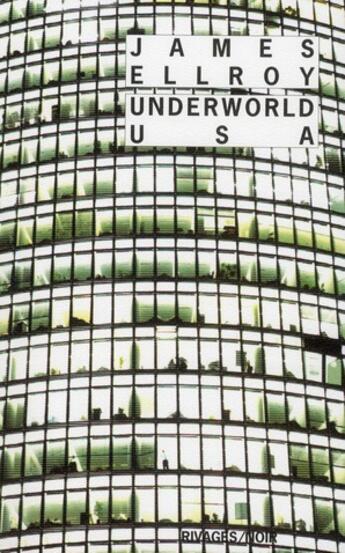 Couverture du livre « Underworld USA » de James Ellroy aux éditions Rivages