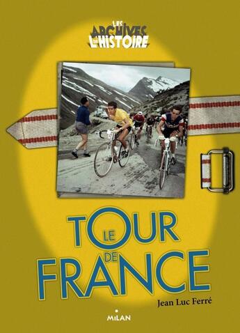 Couverture du livre « Le tour de France » de J.L. Ferre aux éditions Milan