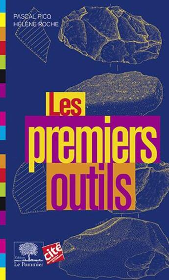 Couverture du livre « Les premiers outils » de Pascal Picq et Helene Roche aux éditions Le Pommier