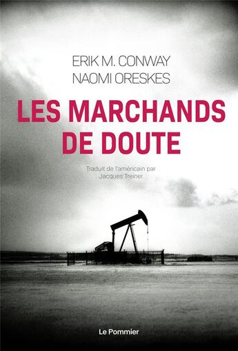 Couverture du livre « Les marchands de doute » de Erik M. Conway et Naomi Oreskes aux éditions Le Pommier