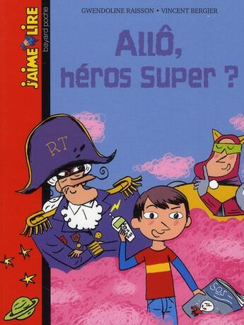 Couverture du livre « Allo, héros super » de  aux éditions Bayard Jeunesse