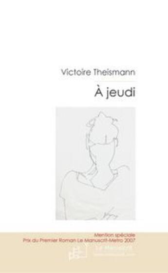 Couverture du livre « À jeudi » de Theismann-V aux éditions Editions Le Manuscrit