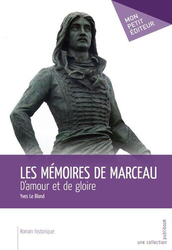 Couverture du livre « Les mémoires de Marceau » de Yves Le Blond aux éditions Publibook