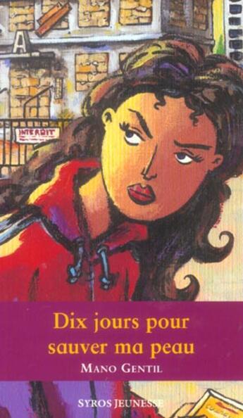 Couverture du livre « Dix Jours Pour Sauver Ma Peau » de Mano Gentil aux éditions Syros