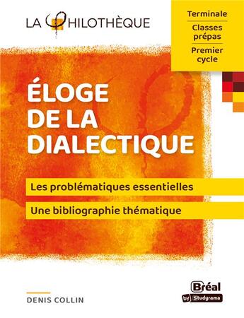 Couverture du livre « Éloge de la dialectique » de Denis Collin aux éditions Breal