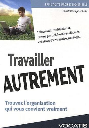 Couverture du livre « Travailler autrement » de Christelle Capo-Chichi aux éditions Studyrama