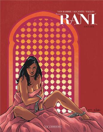 Couverture du livre « Rani Tome 3 : esclave » de Jean Van Hamme et Francis Valles et Didier Alcante aux éditions Lombard