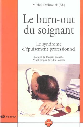 Couverture du livre « Le burn-out du soignant le syndrome d'epuisement professionnel » de Delbrouck aux éditions De Boeck