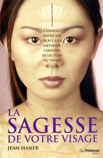 Couverture du livre « La sagesse de votre visage » de Jean Haner aux éditions Guy Trédaniel