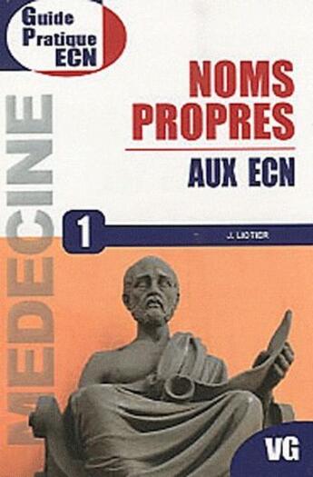 Couverture du livre « Noms propres aux ECN » de J Liotier aux éditions Vernazobres Grego