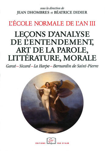 Couverture du livre « Cours de l'an III t.4 ; leçons d'analyse de l'entendement, art de la parole, littérature, morale » de  aux éditions Éditions Rue D'ulm Via Openedition