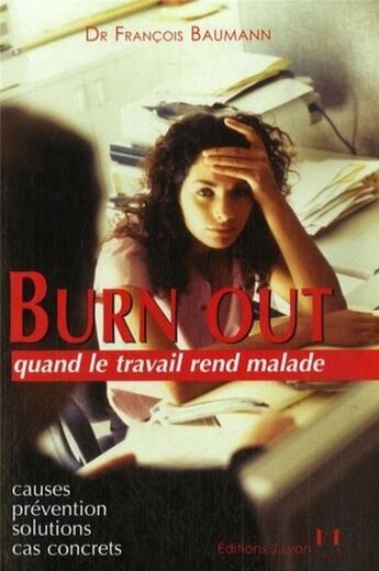 Couverture du livre « Burn-out, quand le travail rend malade » de  aux éditions Josette Lyon