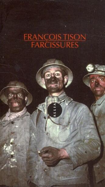 Couverture du livre « Farcissures » de Francois Tison aux éditions Allia