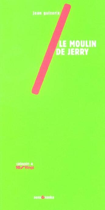 Couverture du livre « Le moulin de jerry » de Jean Guizerix aux éditions Sens Et Tonka