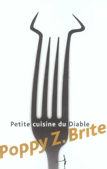 Couverture du livre « Petite cuisine du diable » de Brite P Z aux éditions Au Diable Vauvert