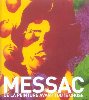 Couverture du livre « Messac. de la peinture avant toute chose » de Bellet H aux éditions Somogy