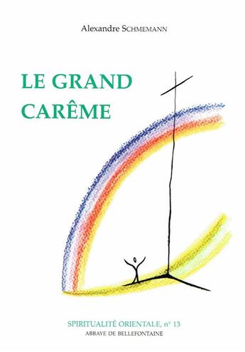 Couverture du livre « Le grand carême » de Alexandre Schmemann aux éditions Bellefontaine