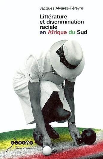 Couverture du livre « Littérature et discrimination raciale en Afrique du Sud : Acacia thorn in my heart de Neela Govender » de  aux éditions Crdp De Grenoble