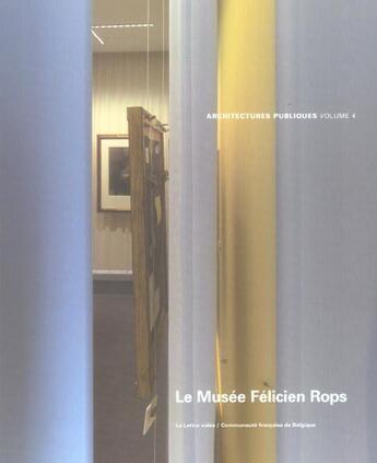 Couverture du livre « Visions 4.le musee felicien rops - architectures publiques t. 4 » de  aux éditions Lettre Volee