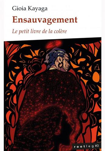 Couverture du livre « Ensauvagement : le petit livre de la colère » de Gioia Kayaga aux éditions Maelstrom