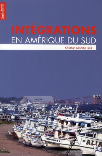 Couverture du livre « Intégrations en Amérique du Sud » de Christian Girault aux éditions Presses De La Sorbonne Nouvelle