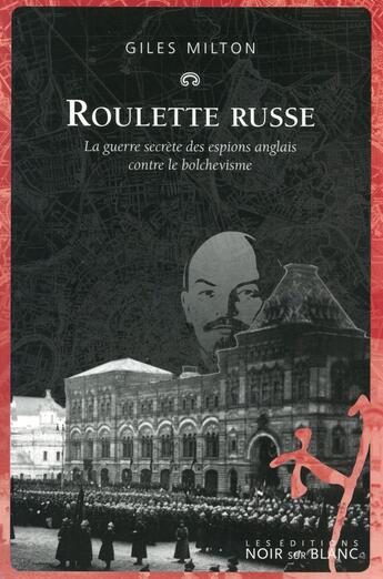 Couverture du livre « Roulette russe » de Giles Milton aux éditions Noir Sur Blanc