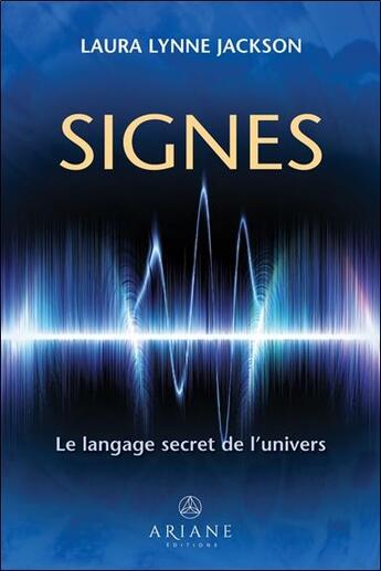 Couverture du livre « Signes ; le langage secret de l'univers » de Laura Lynne Jackson aux éditions Ariane