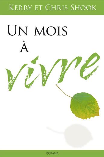 Couverture du livre « Un mois à vivre » de Kerry Shook et Chris Shook aux éditions Ourania