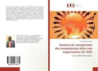 Couverture du livre « Analyse du mangement des compétences dans une organisation de l'ESS » de Philippe Arnaud Zeho aux éditions Editions Universitaires Europeennes