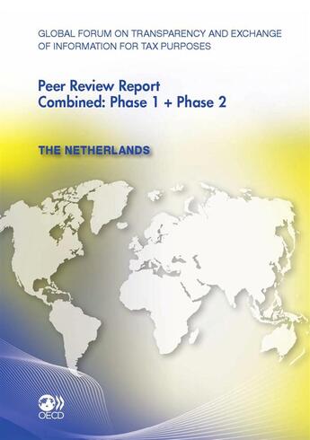 Couverture du livre « Global forum on transparency and exchange of information for tax purposes peer reviews : the netherlands 2011 » de Ocde aux éditions Oecd