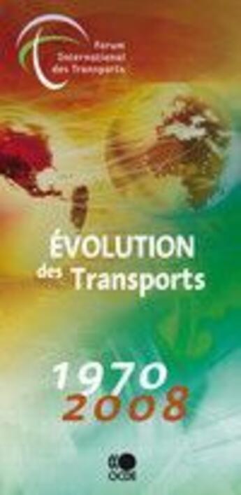 Couverture du livre « Evolution des transports ; 1970 - 2010 » de  aux éditions Ocde