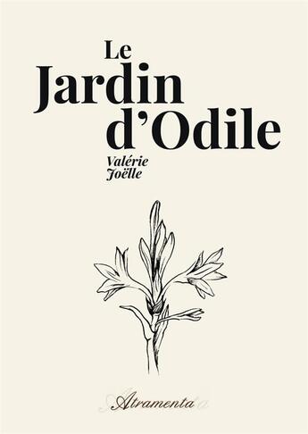 Couverture du livre « Le jardin d'Odile » de Joelle Valerie aux éditions Atramenta