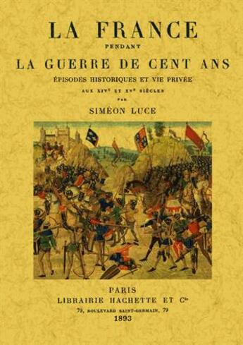 Couverture du livre « La France pendant la guerre de cent ans » de Siméon Luce aux éditions Maxtor