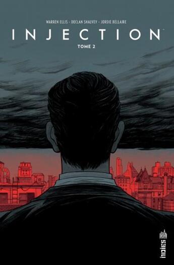 Couverture du livre « Injection Tome 2 » de Jordie Bellaire et Declan Shalvey et Warren Ellis aux éditions Urban Comics