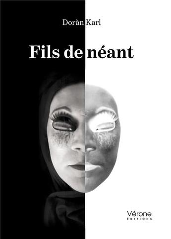 Couverture du livre « Fils de néant » de Doran Karl aux éditions Verone