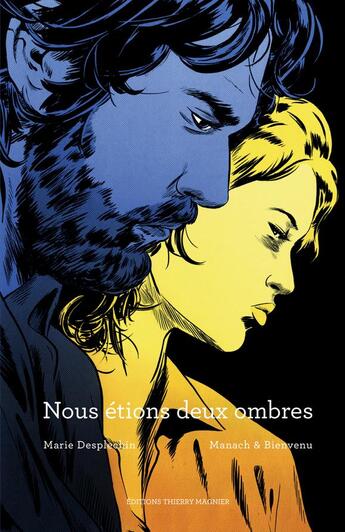 Couverture du livre « Nous étions deux ombres » de Marie Desplechin et Ugo Bienvenu et Kevin Manach aux éditions Thierry Magnier