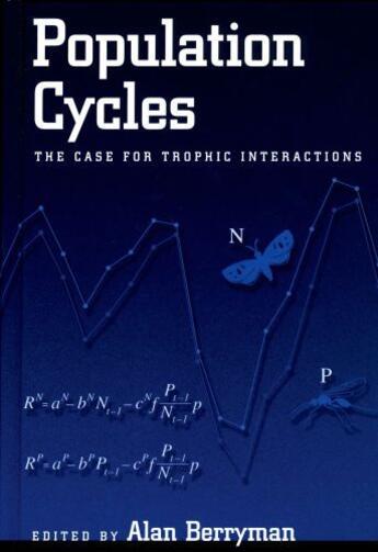 Couverture du livre « Population Cycles: The Case for Trophic Interactions » de Alan Berryman aux éditions Oxford University Press Usa